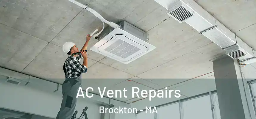  AC Vent Repairs Brockton - MA