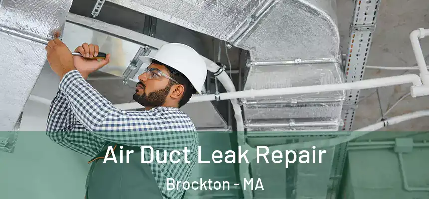 Air Duct Leak Repair Brockton - MA