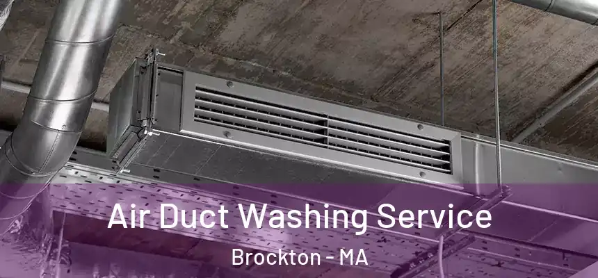 Air Duct Washing Service Brockton - MA