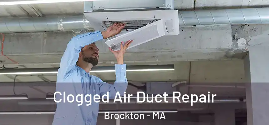 Clogged Air Duct Repair Brockton - MA