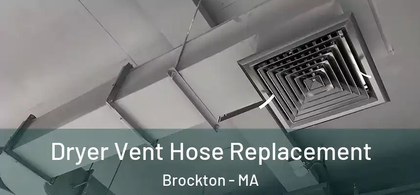 Dryer Vent Hose Replacement Brockton - MA