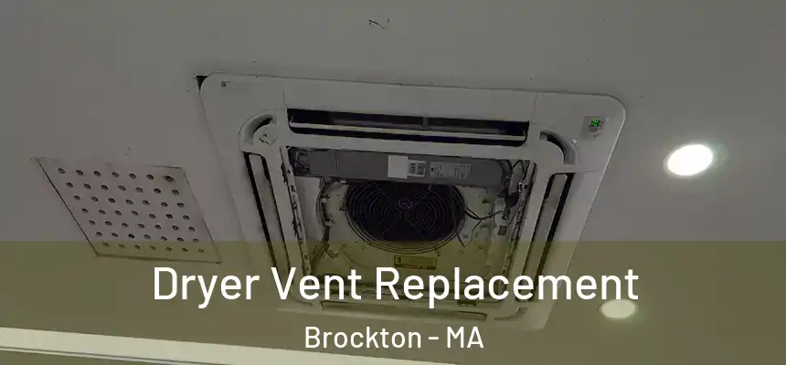 Dryer Vent Replacement Brockton - MA