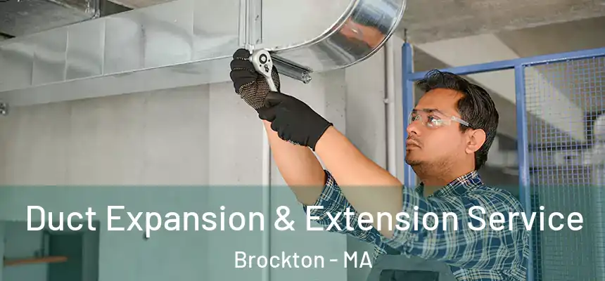 Duct Expansion & Extension Service Brockton - MA