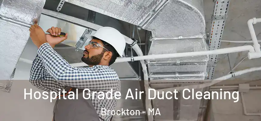 Hospital Grade Air Duct Cleaning Brockton - MA