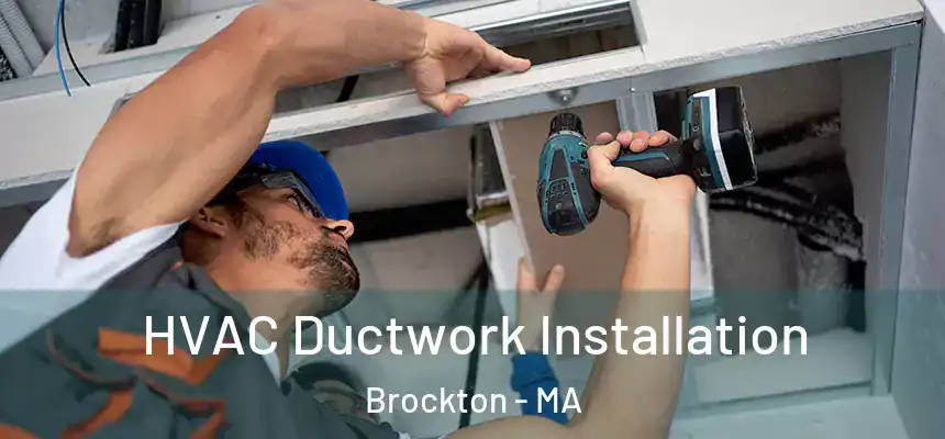  HVAC Ductwork Installation Brockton - MA