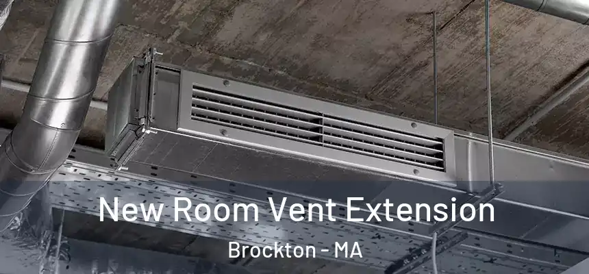 New Room Vent Extension Brockton - MA